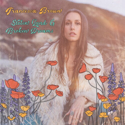 Stolen Land and Broken Dreamsby Brown, Francesca (Vinyl Record)