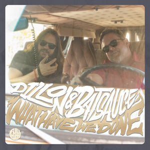 What Have We Doneby Dillon & Batsauce (Vinyl Record)