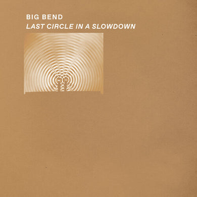 Last Circle in a Slowdownby Big Bend (Vinyl Record)