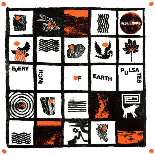 Every Inch Of Earth Pulsatesby W. H. Lung (Vinyl Record)