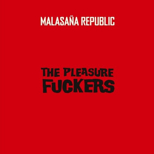 Malasana Republicby Pleasure Fuckers (Vinyl Record)