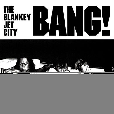 Bang!by Blankey Jet City (Vinyl Record)