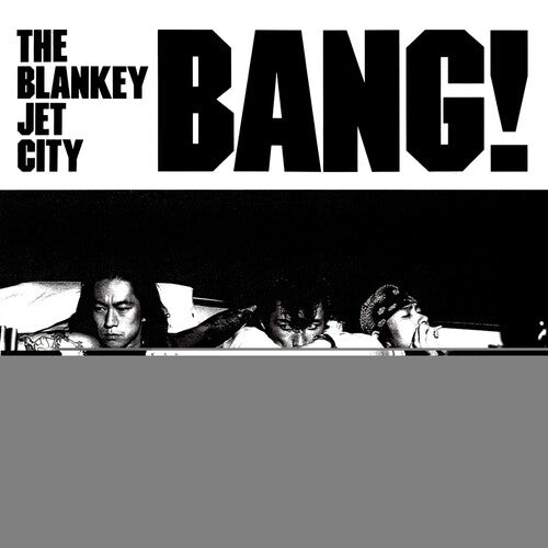Bang!by Blankey Jet City (Vinyl Record)