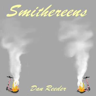 Smithereensby Reeder, Dan (Vinyl Record)