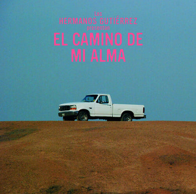 El Camino De Mi Almaby Hermanos Gutierrez (Vinyl Record)