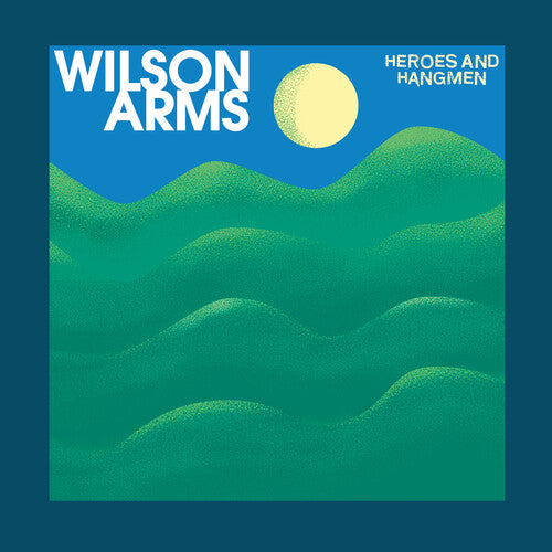 Heroes and Hangmenby Wilson Arms (Vinyl Record)