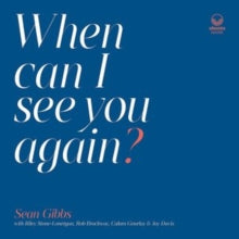 When Can I See You Again?by Gibbs, Sean (Vinyl Record)