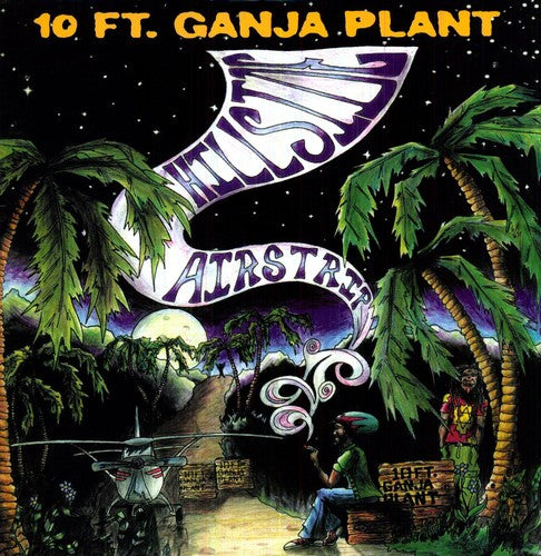 10 Ft Ganja Plant: Hillside Airstrip (Vinyl LP)