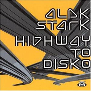 Stark, Alek: Highway to Disko (Vinyl LP)