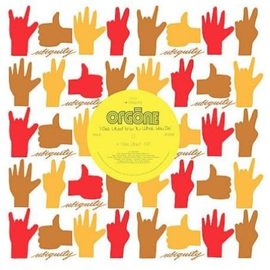 Orgone: I Get Lifted / It's What You Do (12-Inch Single)