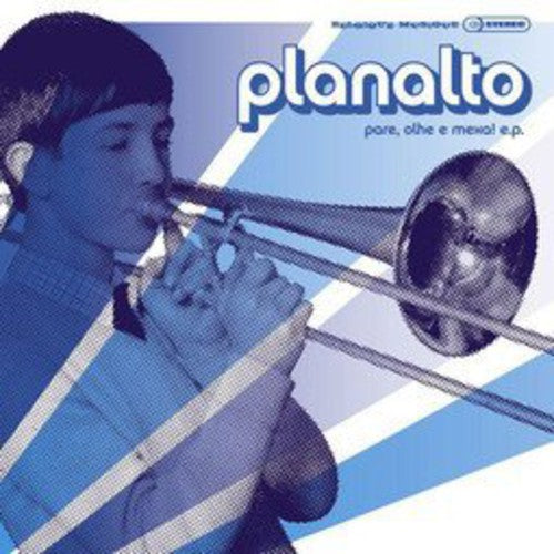 Planalto: Pare Olhe Et Mexa! EP (12-Inch Single)