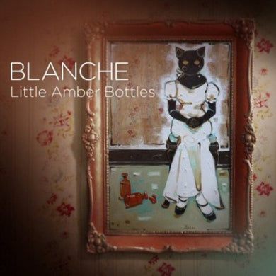 Blanche: Little Amber Bottles (Vinyl LP)