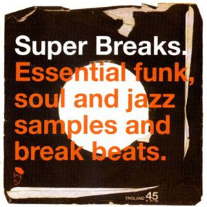 Super Breaks: Essential Funk Soul & Jazz / Various: Super Breaks: Essential Funk Soul and Jazz Samples and Break-Beats, Vol. 1 (Vinyl LP)