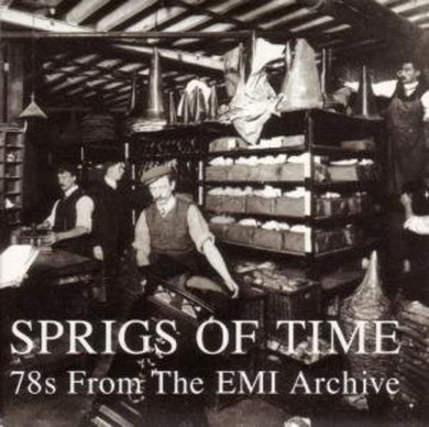 Sprigs of Time: 78S From the Emi Archive / Various: Sprigs Of Time: 78s From The Emi Archive / Various (Vinyl LP)