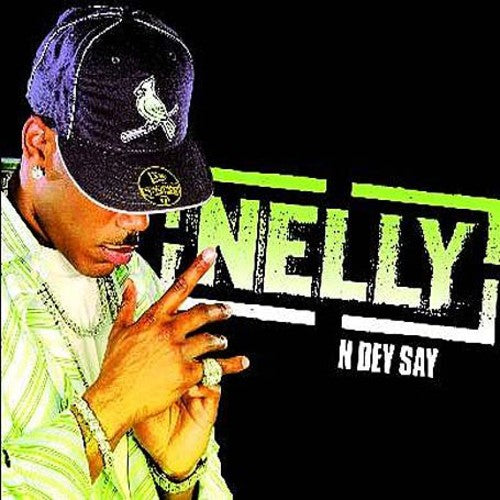 Nelly: N Dey Say (12-Inch Single)