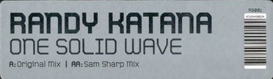 Randy Katana: One Solid Wave (12-Inch Single)