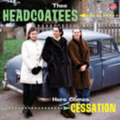 Thee Headcoatees: Here Comes Cessation (Vinyl LP)