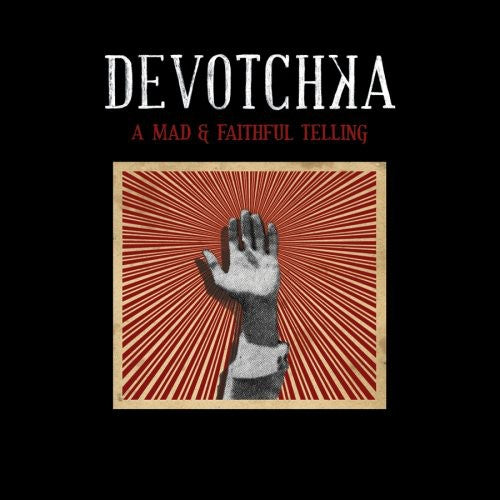 Devotchka: Mad and Faithfull Telling (Vinyl LP)
