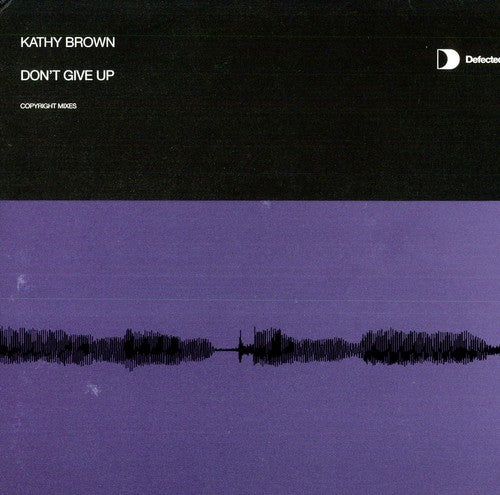 Brown Kathy: Dont Give Up (12-Inch Single)