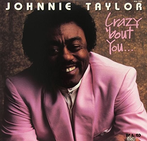 Taylor, Johnnie: Crazy Bout You (Vinyl LP)