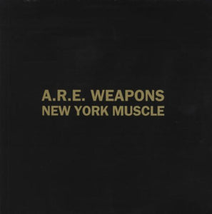 Are Weapons: New York Muscle (12-Inch Single)