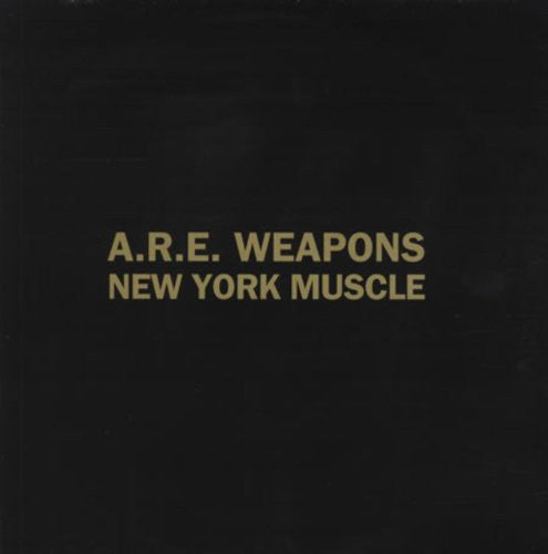 Are Weapons: New York Muscle (12-Inch Single)