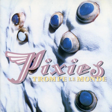 Pixies: Trompe Le Monde (Vinyl LP)