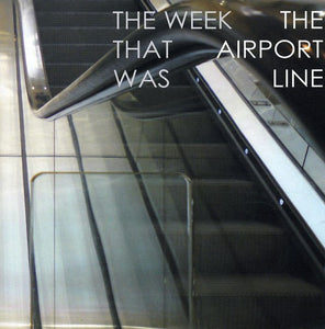 The Week That Was: Airport Line (7-Inch Single)