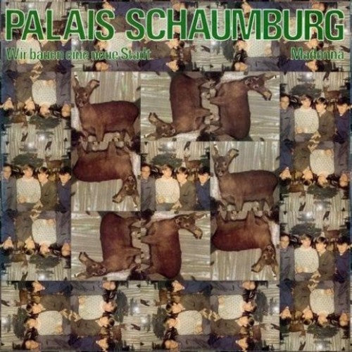 Palais Schaumburg: Wir Bauen Eine Neue Stadt / Madonna (7-Inch Single)