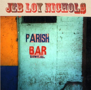 Nichols, Jeb Loy: Parish Bar (Vinyl LP)