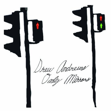 Andrews, Drew: Only Mirrors [Limited Edition][White Vinyl] [180 Gram] (Vinyl LP)