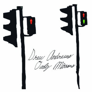 Andrews, Drew: Only Mirrors [Limited Edition][White Vinyl] [180 Gram] (Vinyl LP)