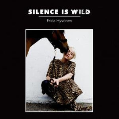Frida Hyv Nen: Silence Is Wild (Vinyl LP)