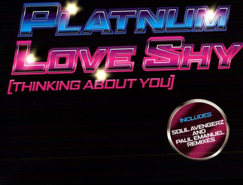 Platnum: Love Shy (Thinking About You) (12-Inch Single)