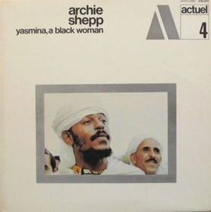 Shepp, Arhcie: Yasmina a Black Woman (Vinyl LP)