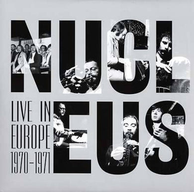 Nucleus: Live in Europe 1970-71 (Vinyl LP)