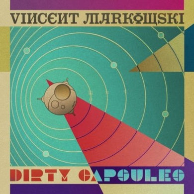 Markowski, Vincent: Dirty Capsules (12-Inch Single)