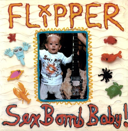 Flipper: Sex Bomb Baby (Vinyl LP)