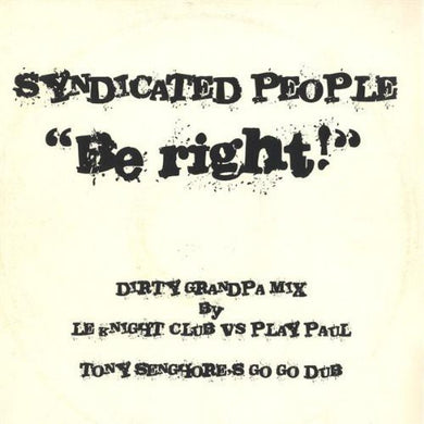 Syndicated People: Be Right (12-Inch Single)