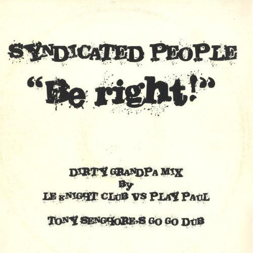 Syndicated People: Be Right (12-Inch Single)