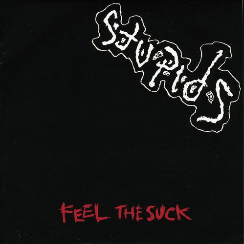 Stupids: Feel the Suck (7-Inch Single)