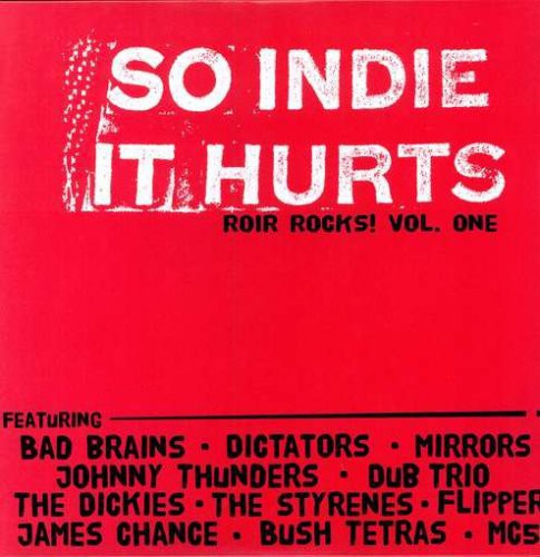 Various Artists: So Indie It Hurts: Roir Rocks, Vol. 1 (Vinyl LP)