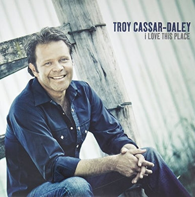 Cassar-Daley, Troy: Love This Place (Vinyl LP)