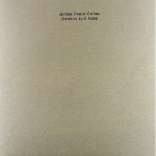 Collins, William Fowler: Perdition Hill Radio (Vinyl LP)