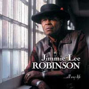 Jimmie Lee Robinson: All My Life (Vinyl LP)