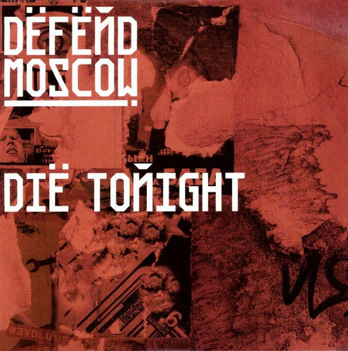 Defend Moscow: Die Tonight (7-Inch Single)