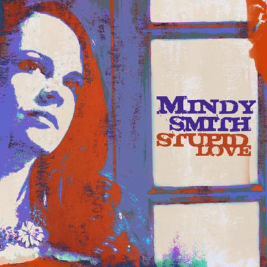 Smith, Mindy: Stupid Love (Vinyl LP)