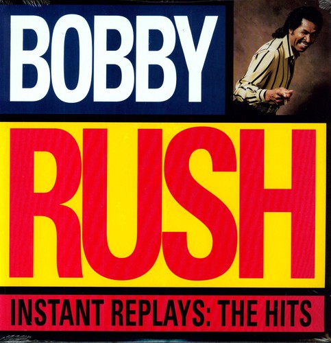 Bobby Rush: Instant Replays: The Hits (Vinyl LP)