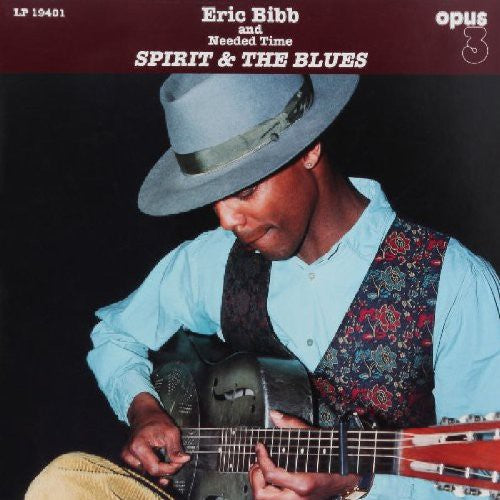 Bibb, Eric & Needed Time: Spirit and The Blues (Vinyl LP)