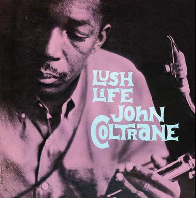 Coltrane, John: Lush Life (Vinyl LP)
